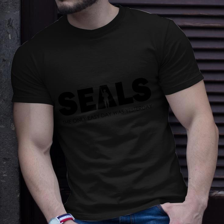 Seals The Only Easy Day Was Yesterday Navy Motto Military Army Unisex T-Shirt Gifts for Him