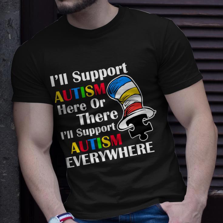 Support Autism Here Or There And Everywhere Unisex T-Shirt Gifts for Him