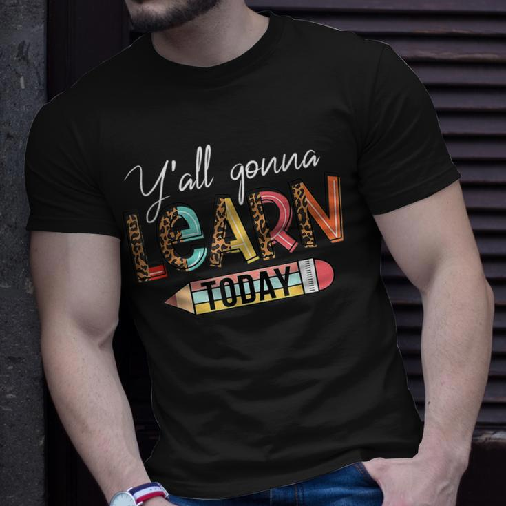 Teacher First Day Of School Yall Gonna Learn Today T-shirt Gifts for Him