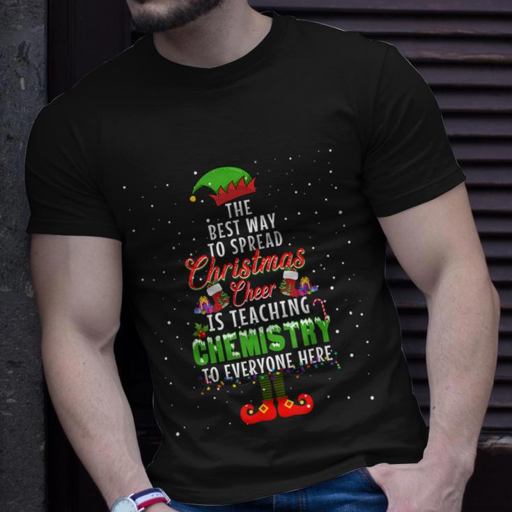 The Best Way To Spread Christmas Cheer Is Teaching Chemistry Unisex T-Shirt Gifts for Him