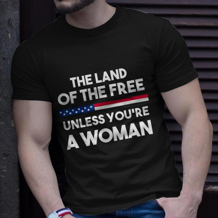 The Land Of The Free Unless Youre A Woman Pro Choice Womens Rights Unisex T-Shirt Gifts for Him