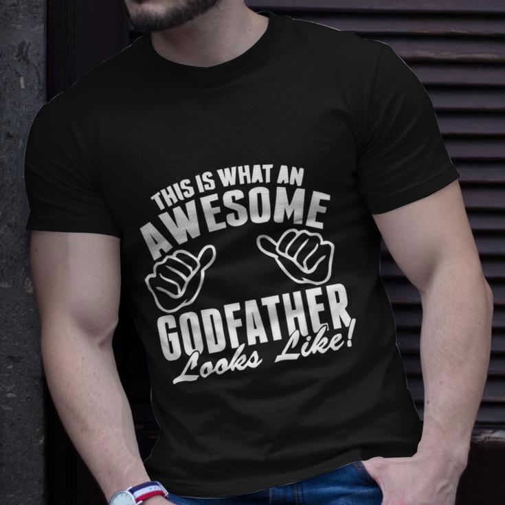 This Is What An Awesome Godfather Looks Like Tshirt Unisex T-Shirt Gifts for Him