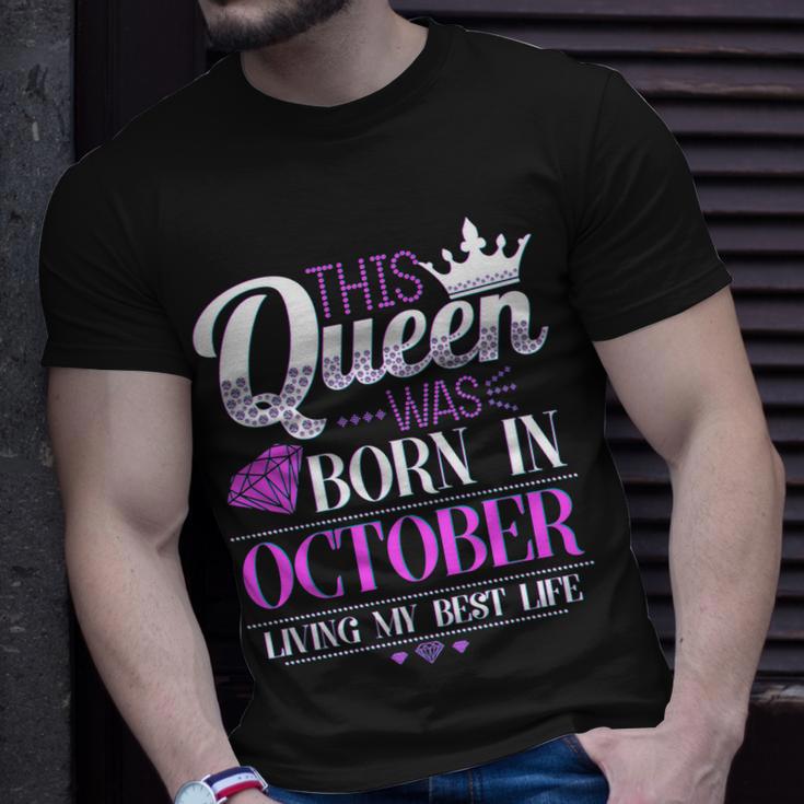 This Queen Was Born In October Living My Best Life Unisex T-Shirt Gifts for Him