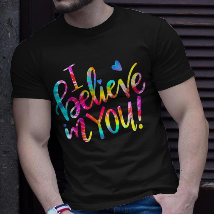 Tie Dye I Believe In YouShirt Teacher Testing Day Gift Unisex T-Shirt Gifts for Him