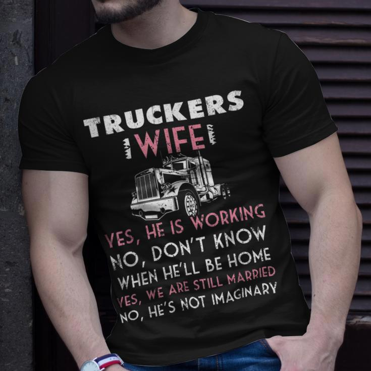 Trucker Trucker Wife Shirt Not Imaginary Truckers WifeShirts Unisex T-Shirt Gifts for Him