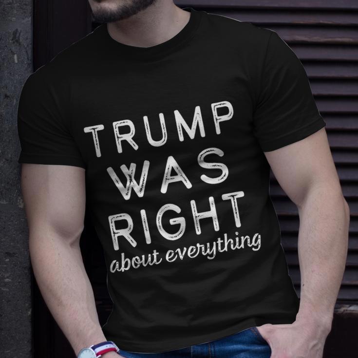 Trump Was Right About Everything Pro Trump Anti Biden Republican Tshirt Unisex T-Shirt Gifts for Him