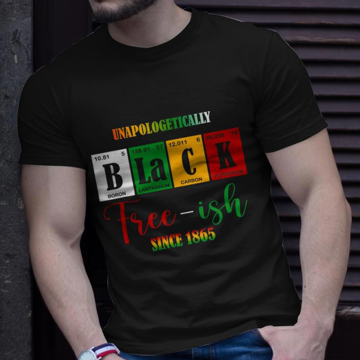 Unapologetically Black Freeish Since 1865 Juneteenth Unisex T-Shirt Gifts for Him