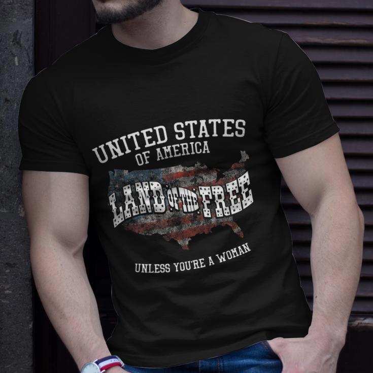 Usa Land Of The Free Unless Youre A Woman Unisex T-Shirt Gifts for Him