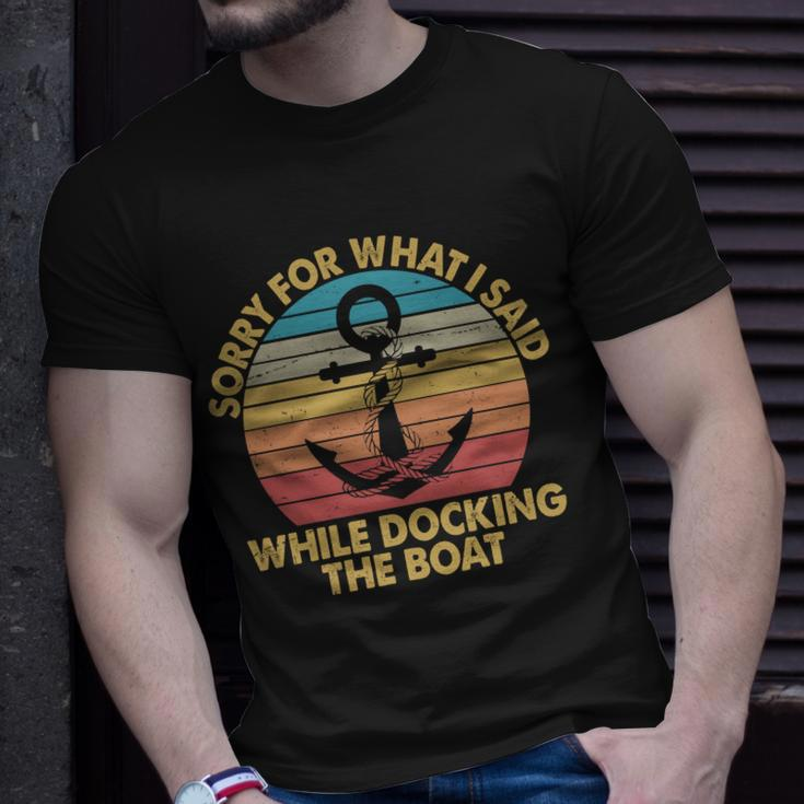 Vintage Sorry For What I Said While Docking The Boat Unisex T-Shirt Gifts for Him