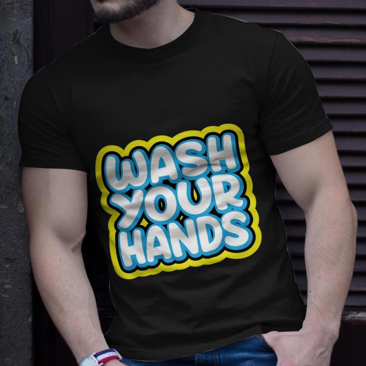 Wash Your Hands V2 Unisex T-Shirt Gifts for Him