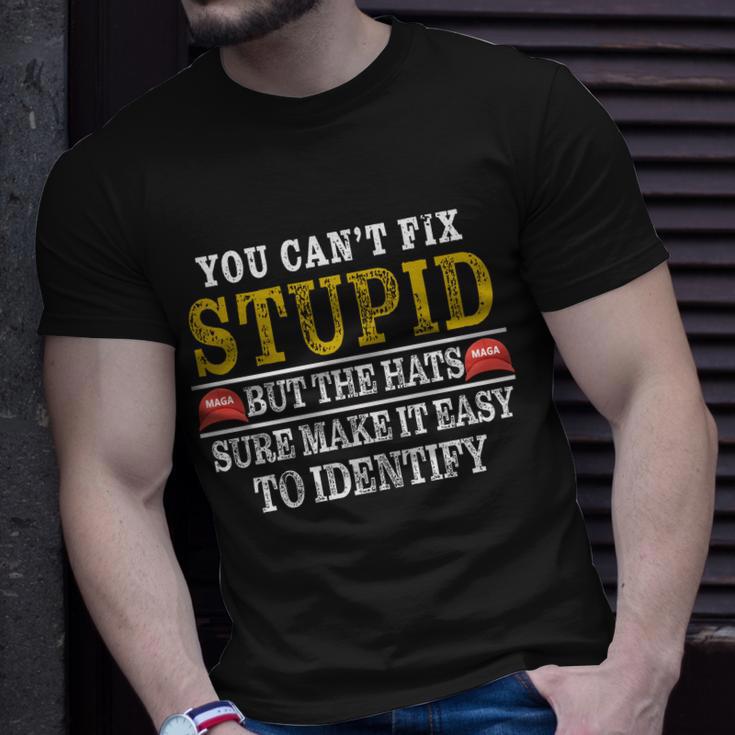 You Cant Fix Stupid But The Hats Sure Make It Easy To Identify Funny Tshirt Unisex T-Shirt Gifts for Him