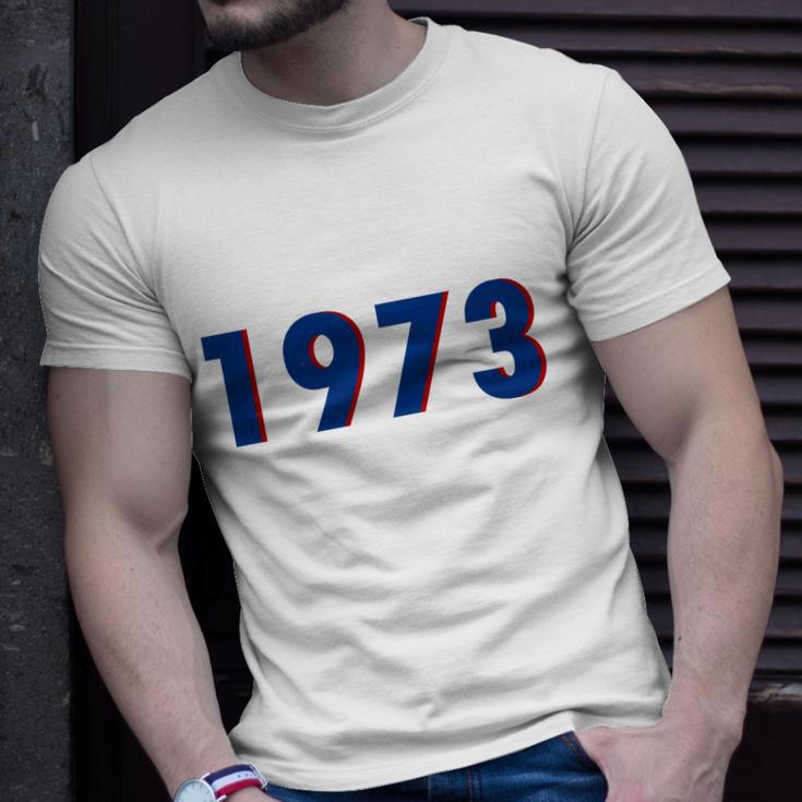 1973 Support Roe V Wade Pro Choice Pro Roe Womens Rights Tshirt Unisex T-Shirt Gifts for Him