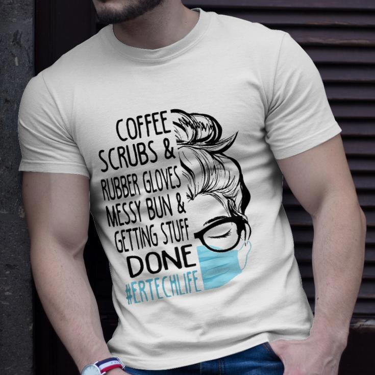Coffee Scrubs And Rubber Gloves Messy Bun Er Tech Unisex T-Shirt Gifts for Him