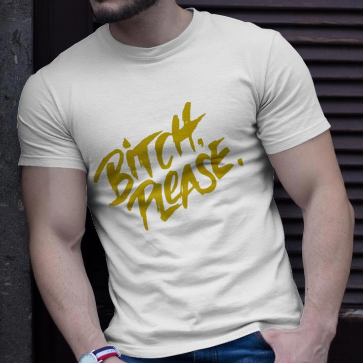 Funny Bitch Please Unisex T-Shirt Gifts for Him