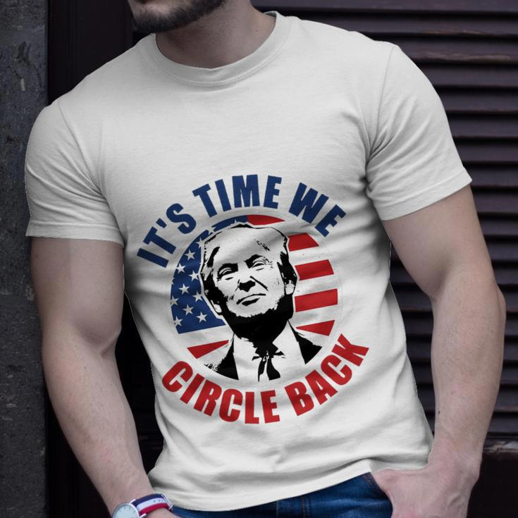 Its Time We Circle Back Ultra Maga Unisex T-Shirt Gifts for Him