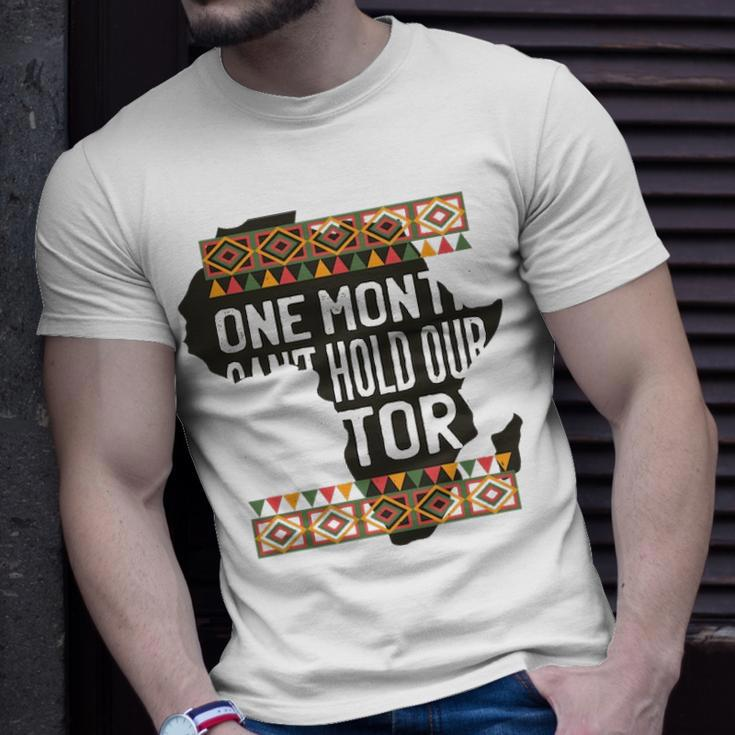 One Month Can Hold Our History Black History Month T-shirt Gifts for Him