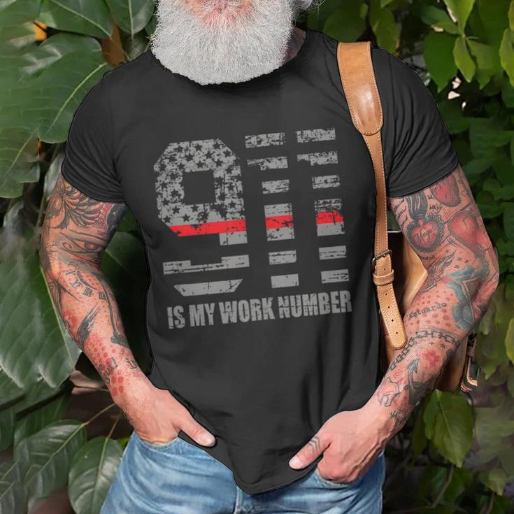 911 Is My Work Number Funny Firefighter Hero Quote Unisex T-Shirt Gifts for Old Men