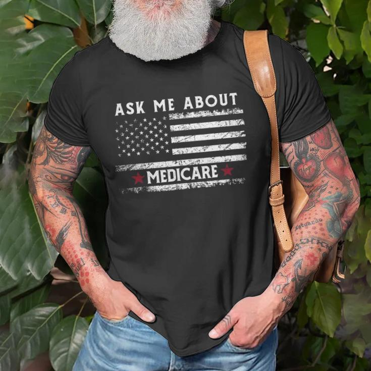 Ask Me About Medicare Health Insurance Consultant Agent Cool Unisex T-Shirt Gifts for Old Men
