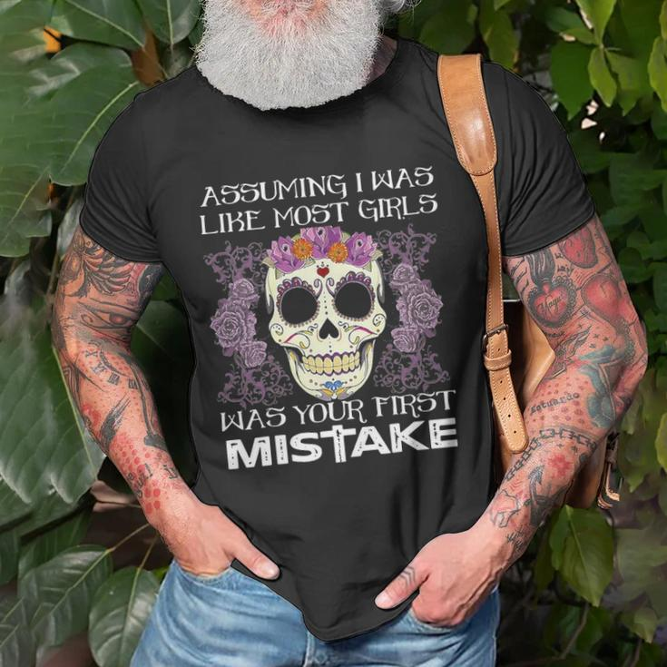 Assuming I Was Like Most Girls Skull Halloween Unisex T-Shirt Gifts for Old Men