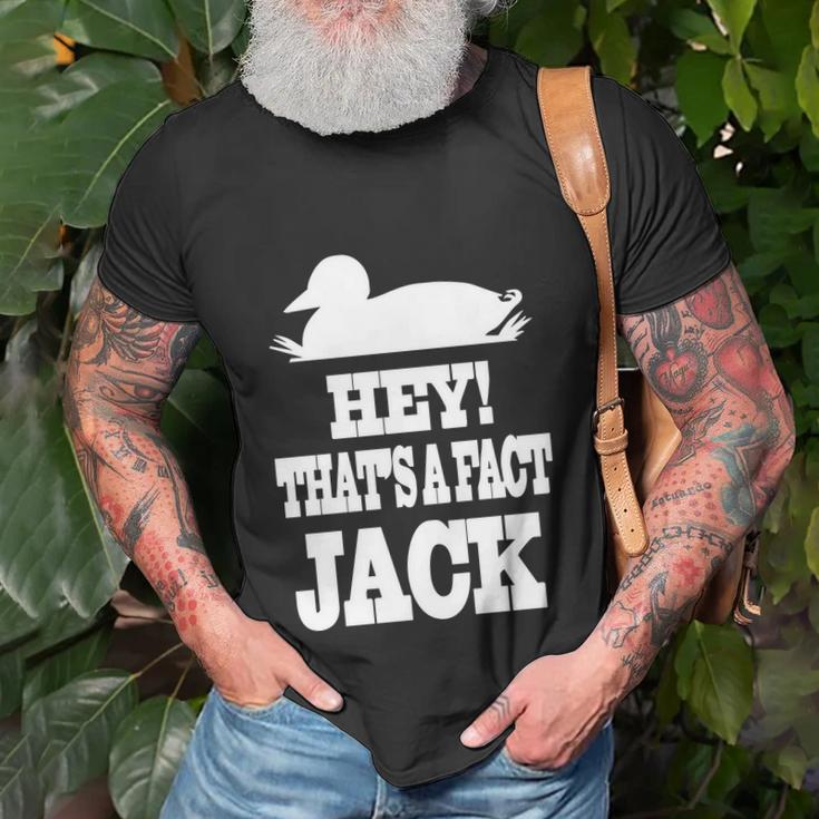 Duck Dynasty Hey Thats A Fact Jack Tshirt Unisex T-Shirt Gifts for Old Men