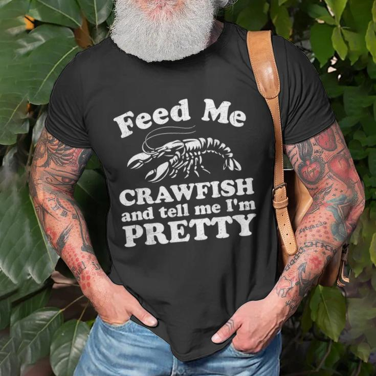 Feed Me Crawfish And Tell Me Im Pretty Funny Boil Mardi Gras Unisex T-Shirt Gifts for Old Men