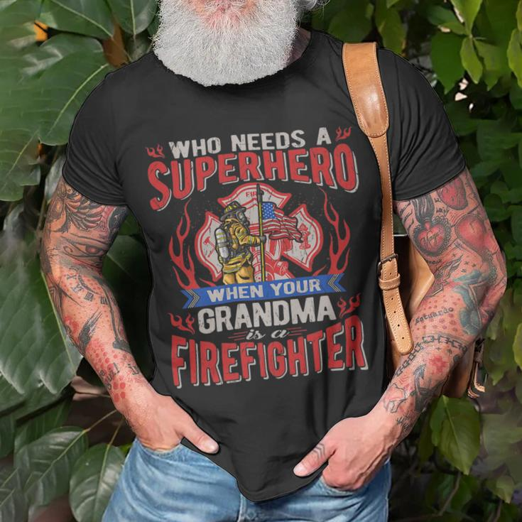 Firefighter Who Needs A Superhero When Your Grandma Is A Firefighter Unisex T-Shirt Gifts for Old Men