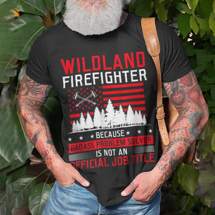 Firefighter Wildland Firefighter Job Title Rescue Wildland Firefighting V3 Unisex T-Shirt Gifts for Old Men