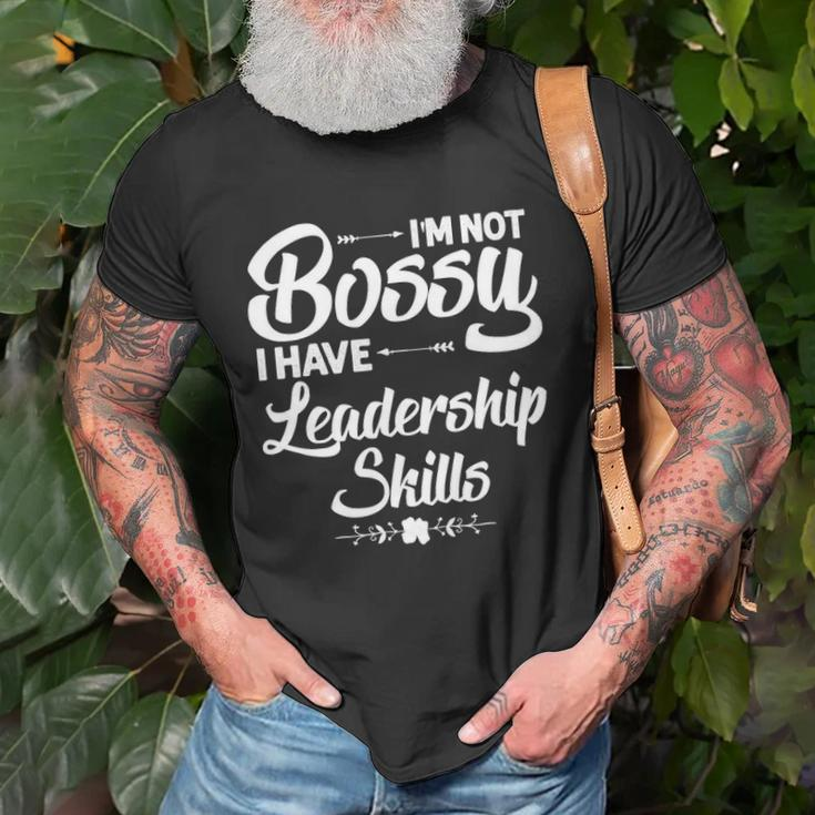 Funny I&8217M Not Bossy I Have Leadership Skills Gift Women Kids Unisex T-Shirt Gifts for Old Men