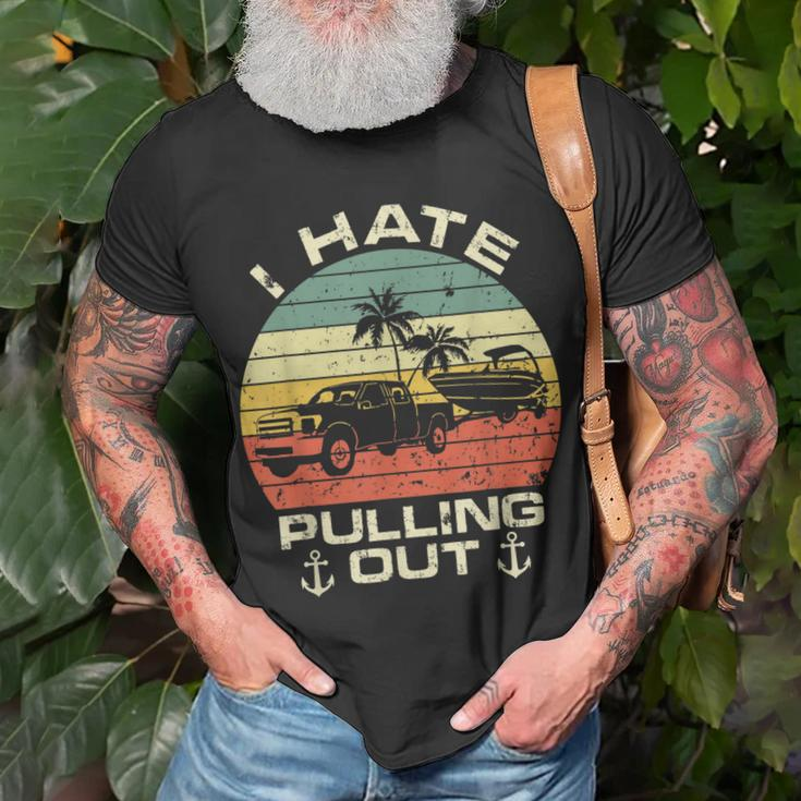 I Hate Pulling Out Boat Trailer Car Boating Captin Camping T-shirt Gifts for Old Men