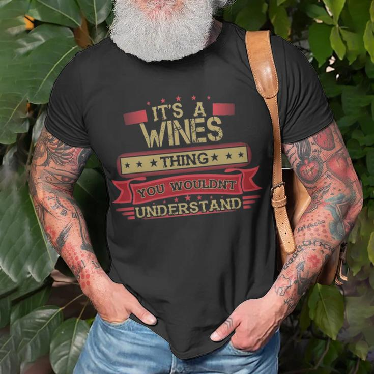 Its A Wines Thing You Wouldnt UnderstandShirt Wines Shirt Shirt For Wines T-Shirt Gifts for Old Men