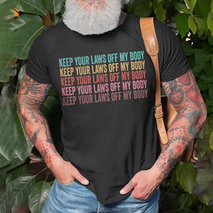 Keep Your Laws Off My Body My Choice Pro Choice Abortion Unisex T-Shirt Gifts for Old Men