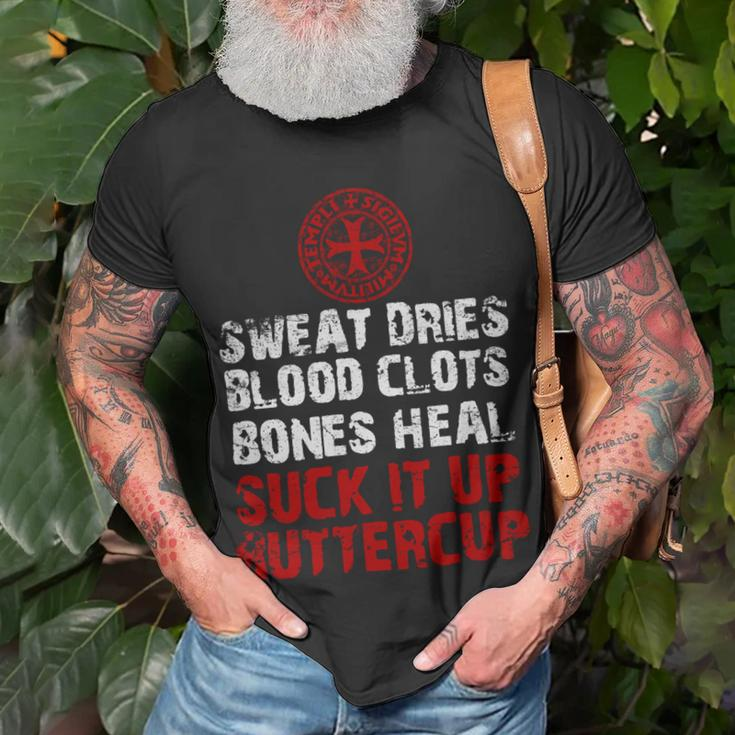 Knight TemplarShirt - Sweat Dries Blood Clots Bones Heal Suck It Up Buttercup - Knight Templar Store Unisex T-Shirt Gifts for Old Men
