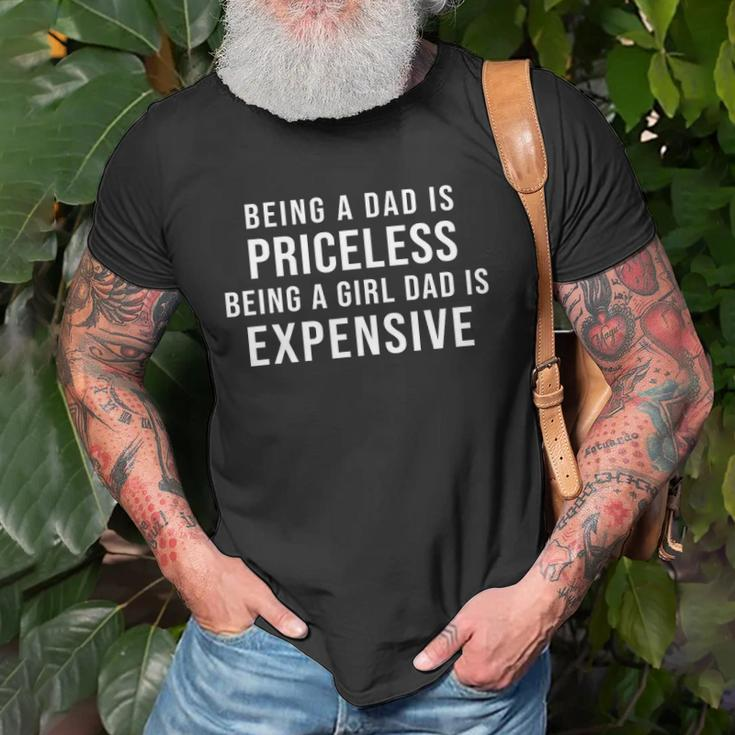 Mens Being A Dad Is Priceless Being A Girl Dad Is Expensive Funny Unisex T-Shirt Gifts for Old Men