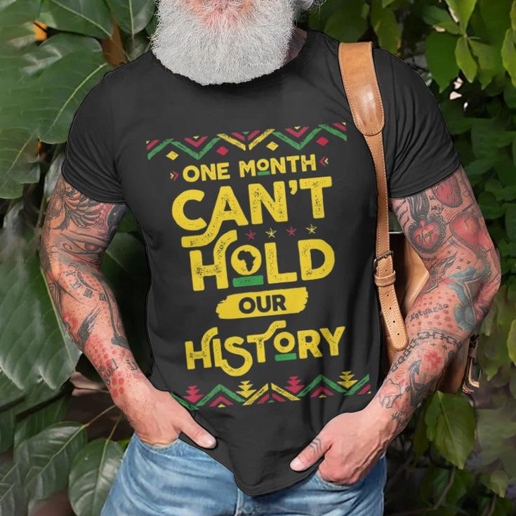 One Month Cant Hold Our History African Black History Month T-shirt Gifts for Old Men