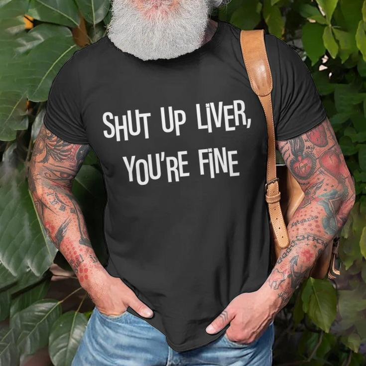 Shut Up Liver Youre Fine St Pattys Day T-shirt Gifts for Old Men