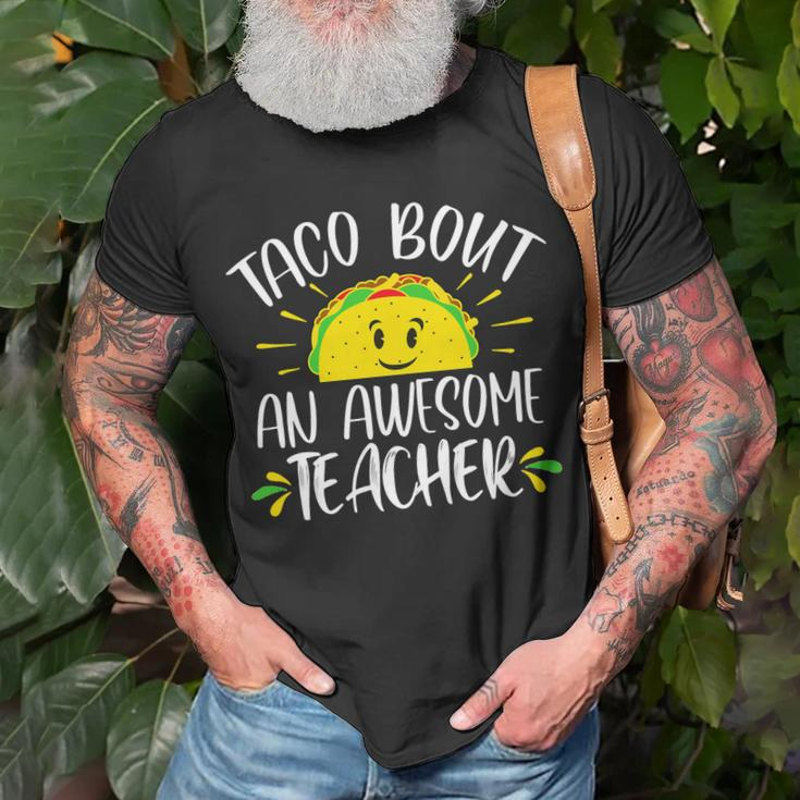 Taco Bout An Awesome Teacher Funny Taco Teacher Pun Unisex T-Shirt Gifts for Old Men