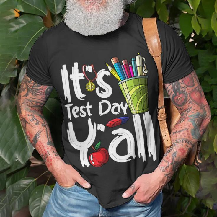 Test Day Teacher Its Test Day Yall Appreciation Testing Unisex T-Shirt Gifts for Old Men