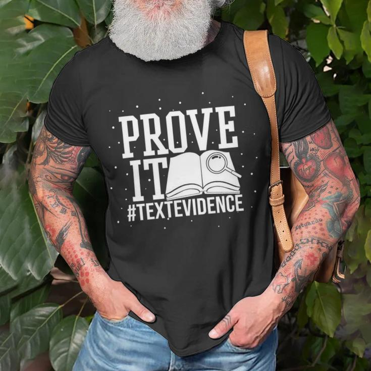 Text Evidence Prove It Teacher Grade English Language Art Unisex T-Shirt Gifts for Old Men