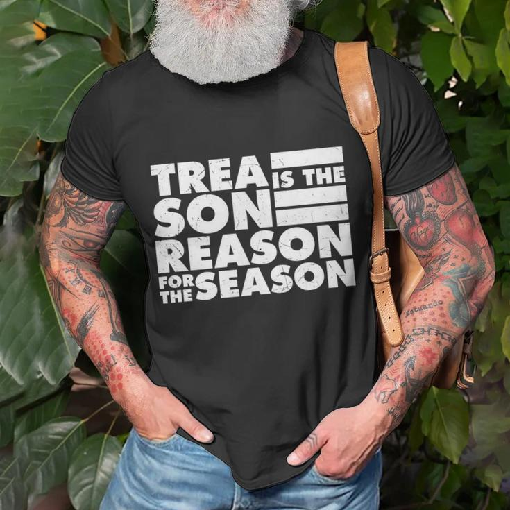 Treason Is The Reason For The Season Plus Size Custom Shirt For Men And Women Unisex T-Shirt Gifts for Old Men