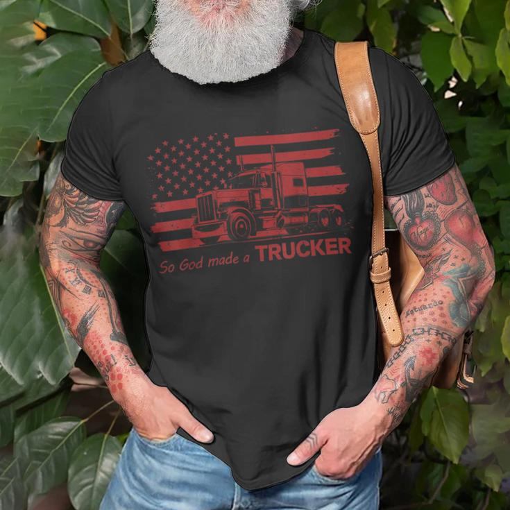 Trucker Trucker American Pride Flag So God Made A Trucker Unisex T-Shirt Gifts for Old Men