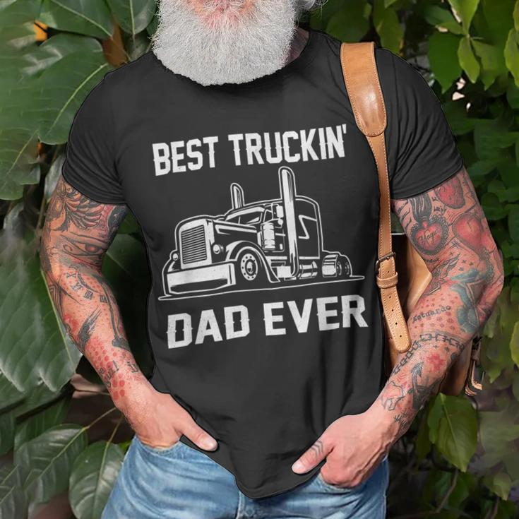 Trucker Trucker Best Truckin Dad Ever Truck Driver Unisex T-Shirt Gifts for Old Men