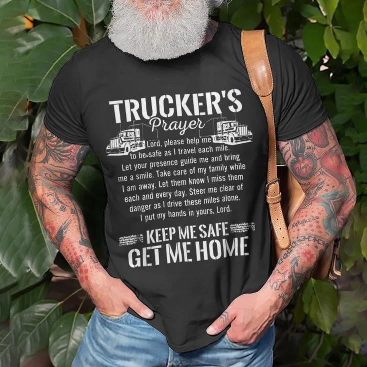 Trucker Trucker Prayer Keep Me Safe Get Me Home Truck DriverShirt Unisex T-Shirt Gifts for Old Men