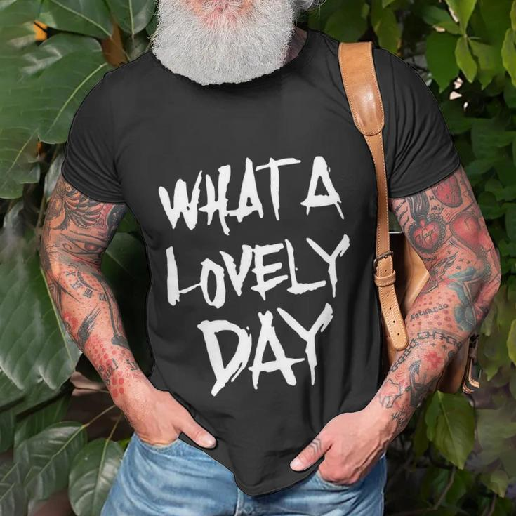 Waht A Lovely Day Unisex T-Shirt Gifts for Old Men