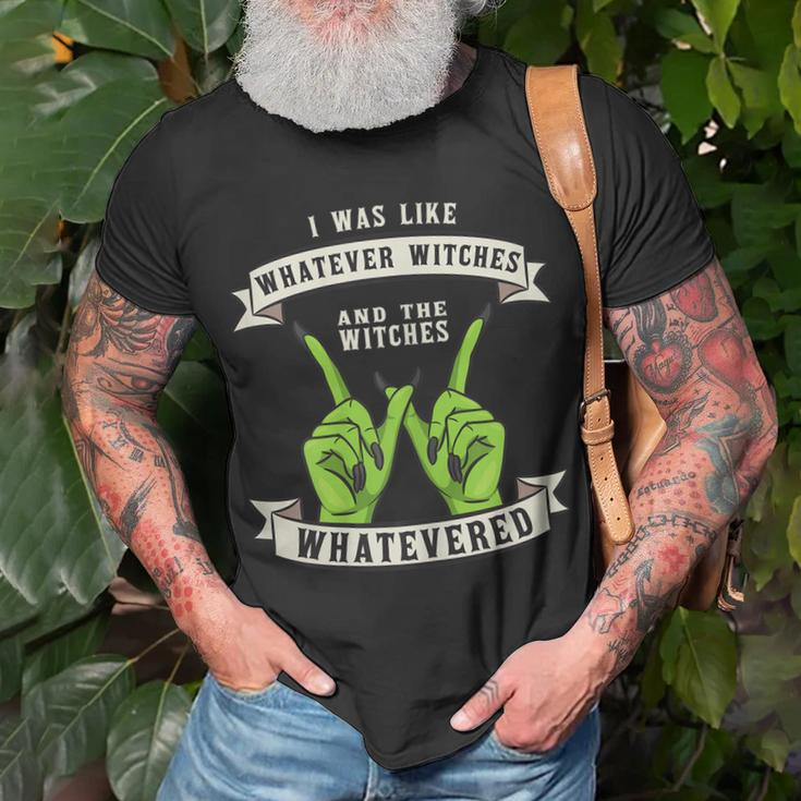 Womens Whatever Witches Witch Wiccan Costume Funny Halloween Gifts Unisex T-Shirt Gifts for Old Men