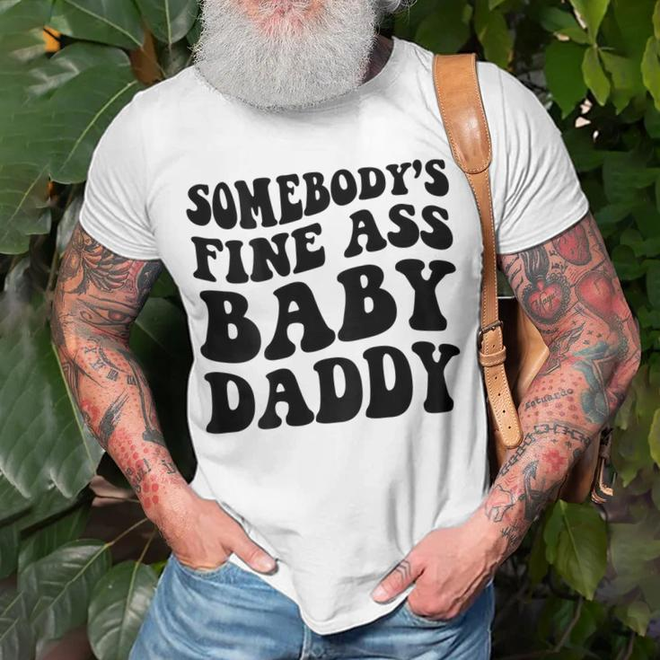 Somebodys Fine Ass Baby Daddy Unisex T-Shirt Gifts for Old Men