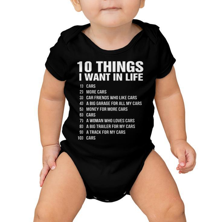 10 Things I Want In Life Cars More Cars Car Friend Baby Onesie