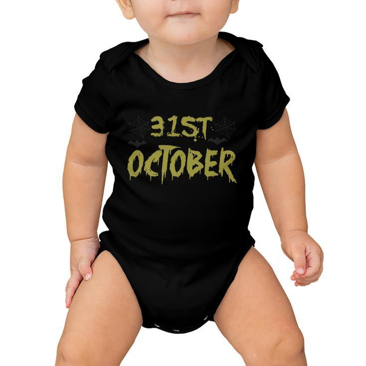 31St October Funny Halloween Quote V2 Baby Onesie