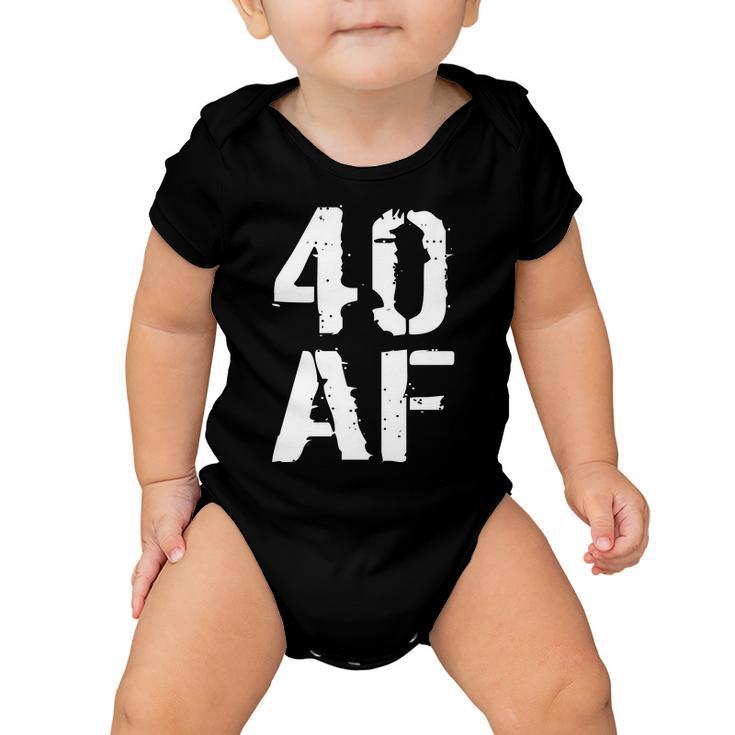 40 Af 40Th Birthday Baby Onesie