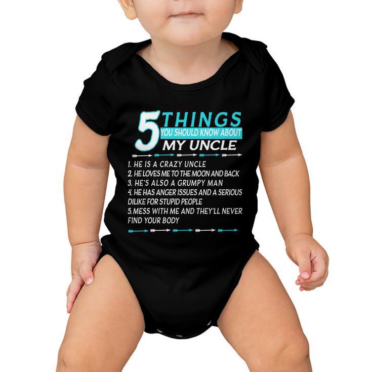 5 Things You Should Know About My Uncle Funny Tshirt Baby Onesie