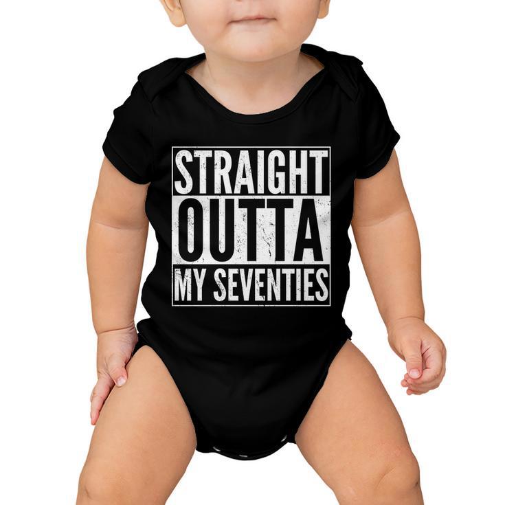 70Th Birthday - Straight Outta My Seventies Baby Onesie